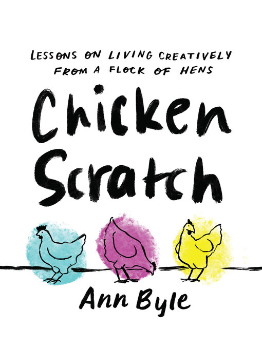 Title details for Chicken Scratch by Ann Byle - Available